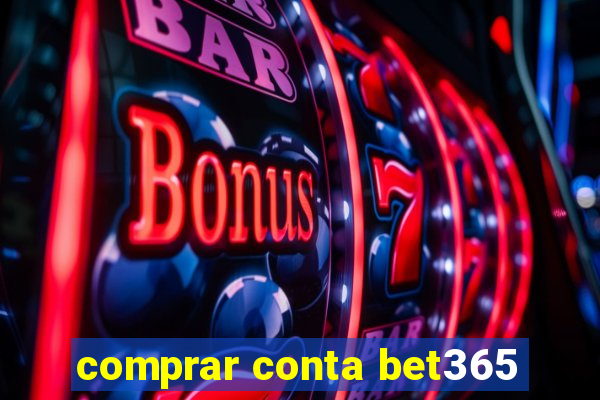 comprar conta bet365