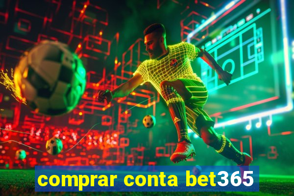 comprar conta bet365