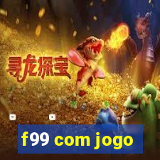 f99 com jogo