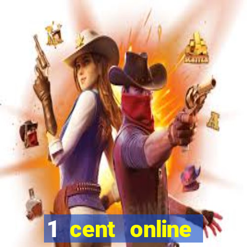 1 cent online casino games