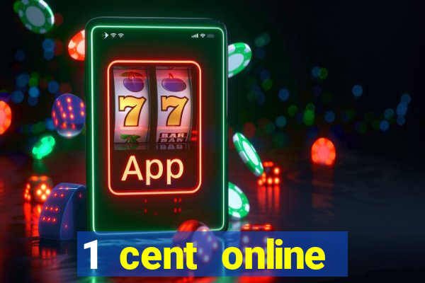 1 cent online casino games