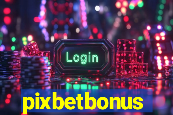 pixbetbonus