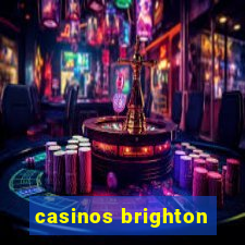 casinos brighton