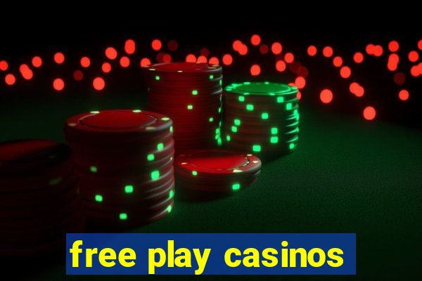 free play casinos