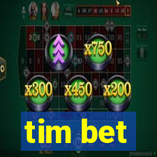 tim bet