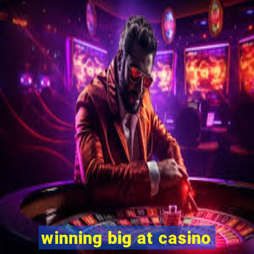 winning big at casino