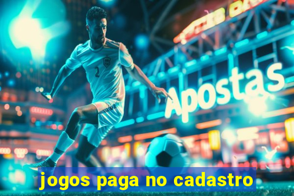 jogos paga no cadastro