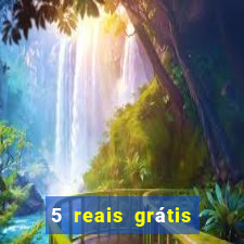 5 reais grátis para apostar