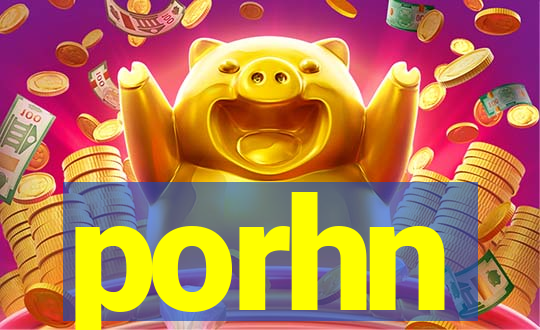 porhn