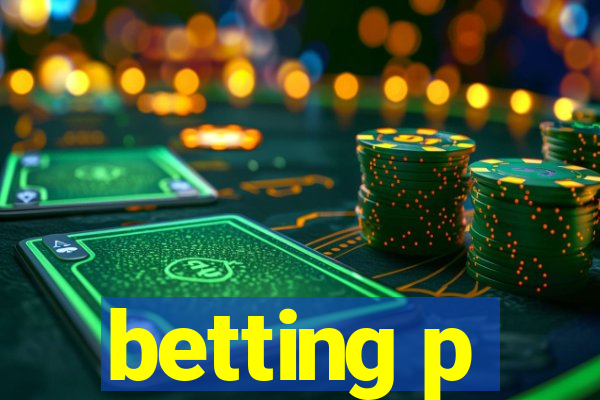 betting p