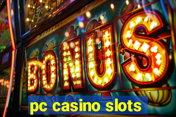 pc casino slots