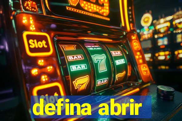 defina abrir