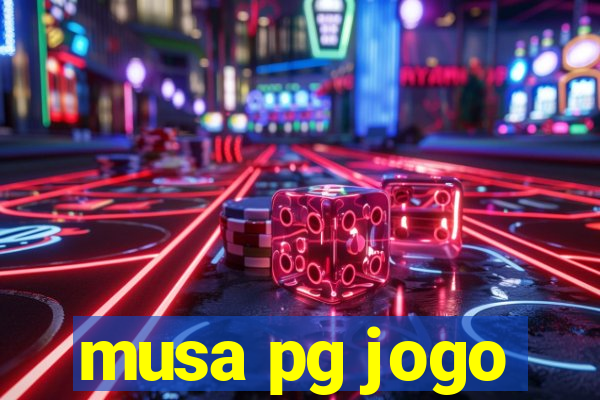 musa pg jogo