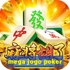 mega jogo poker