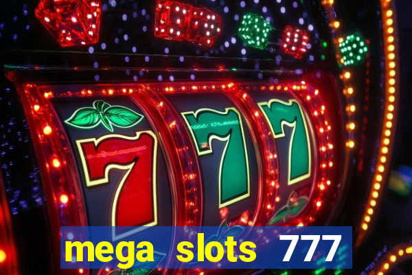 mega slots 777 casino apk