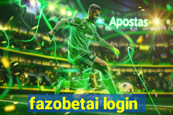 fazobetai login