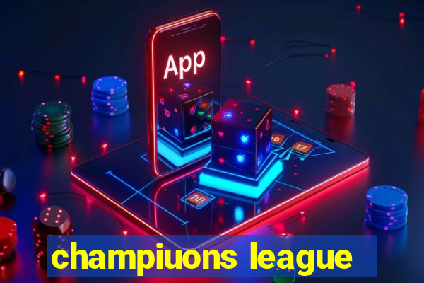 champiuons league