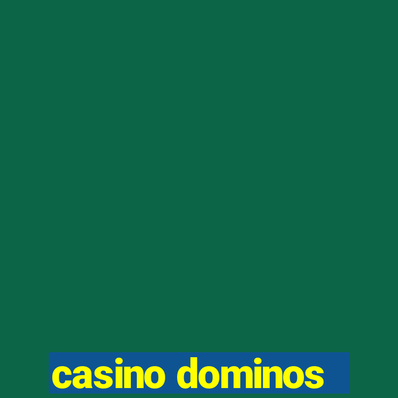 casino dominos