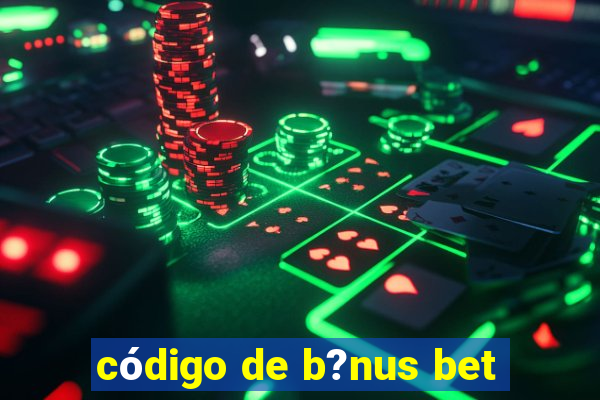 código de b?nus bet