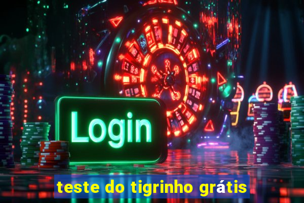 teste do tigrinho grátis