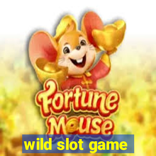 wild slot game