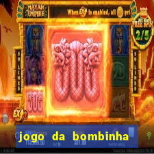 jogo da bombinha aposta 1 real