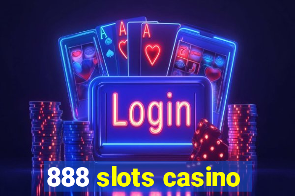 888 slots casino