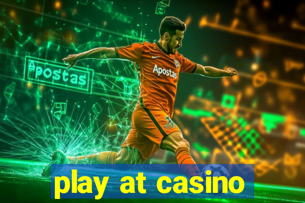 play at casino