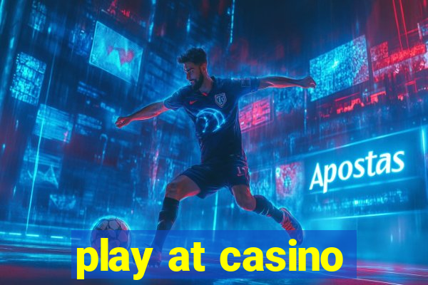 play at casino