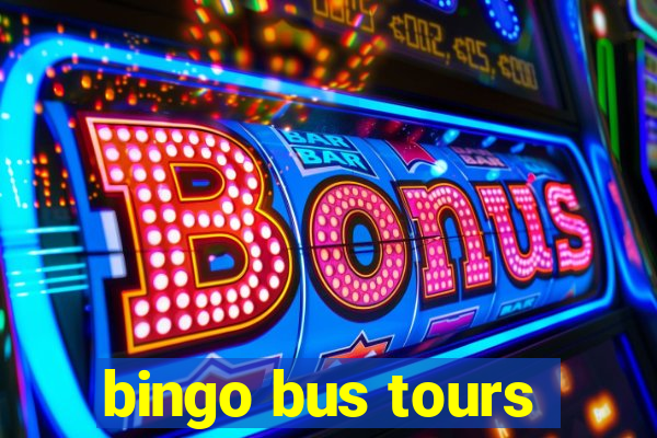 bingo bus tours