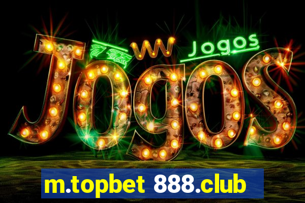 m.topbet 888.club