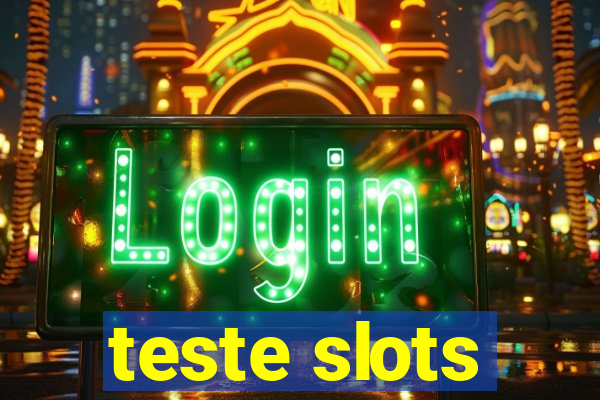 teste slots