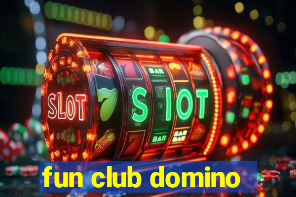 fun club domino