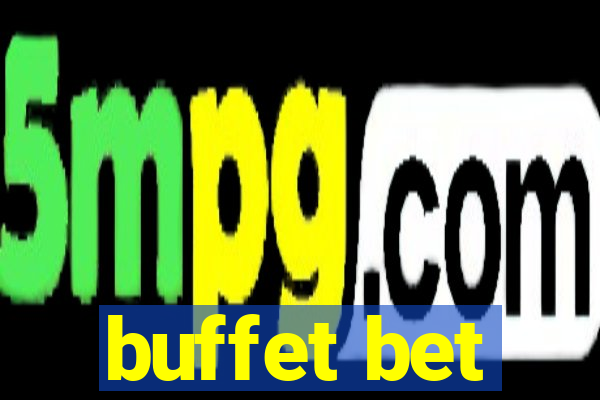 buffet bet