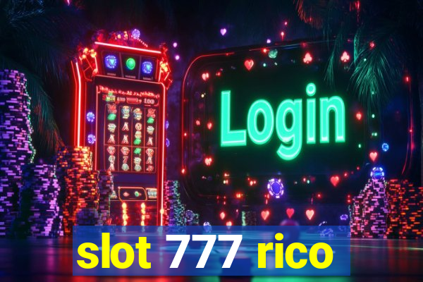 slot 777 rico