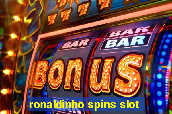 ronaldinho spins slot