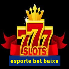 esporte bet baixa