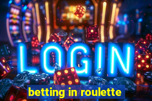 betting in roulette