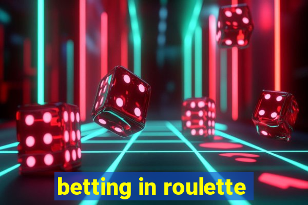 betting in roulette