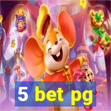 5 bet pg