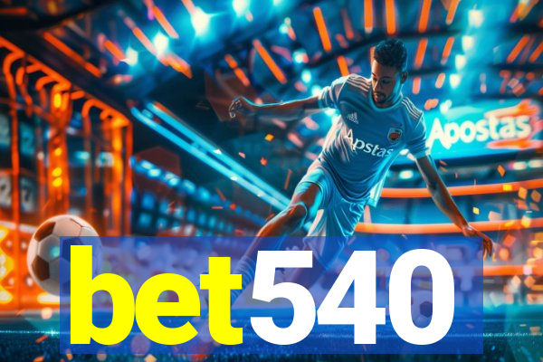 bet540