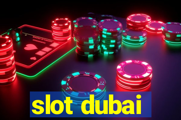 slot dubai