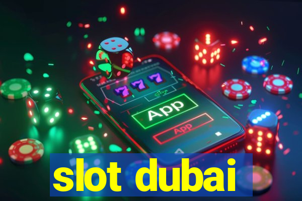 slot dubai