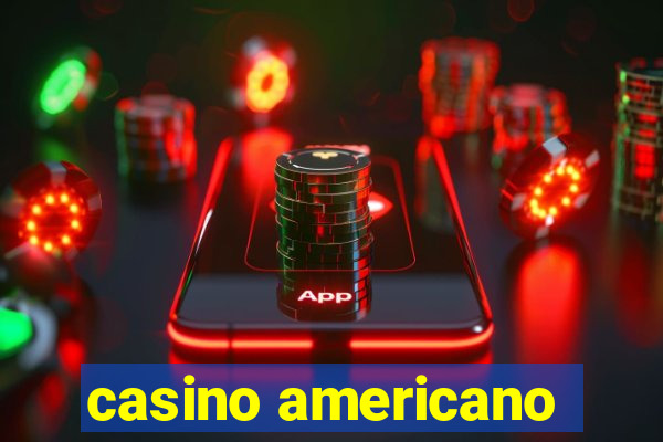 casino americano