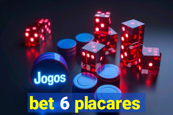 bet 6 placares