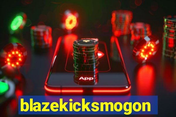 blazekicksmogon