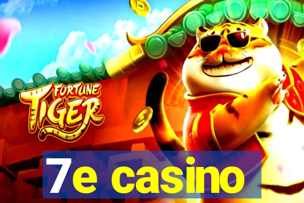 7e casino