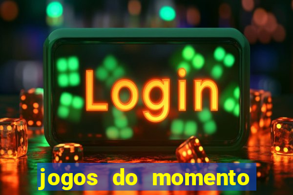 jogos do momento para ganhar dinheiro