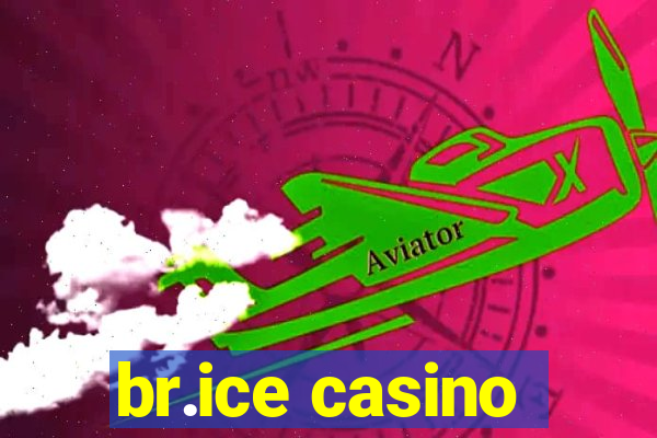 br.ice casino