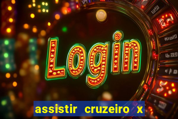 assistir cruzeiro x corinthians ao vivo gratis